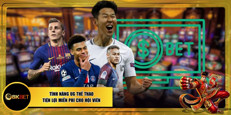 Tính Năng UG Thể Thao Tiện Lợi Miễn Phí Cho Hội Viên